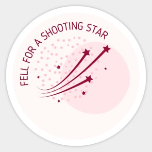 fell for a shooting star Sticker